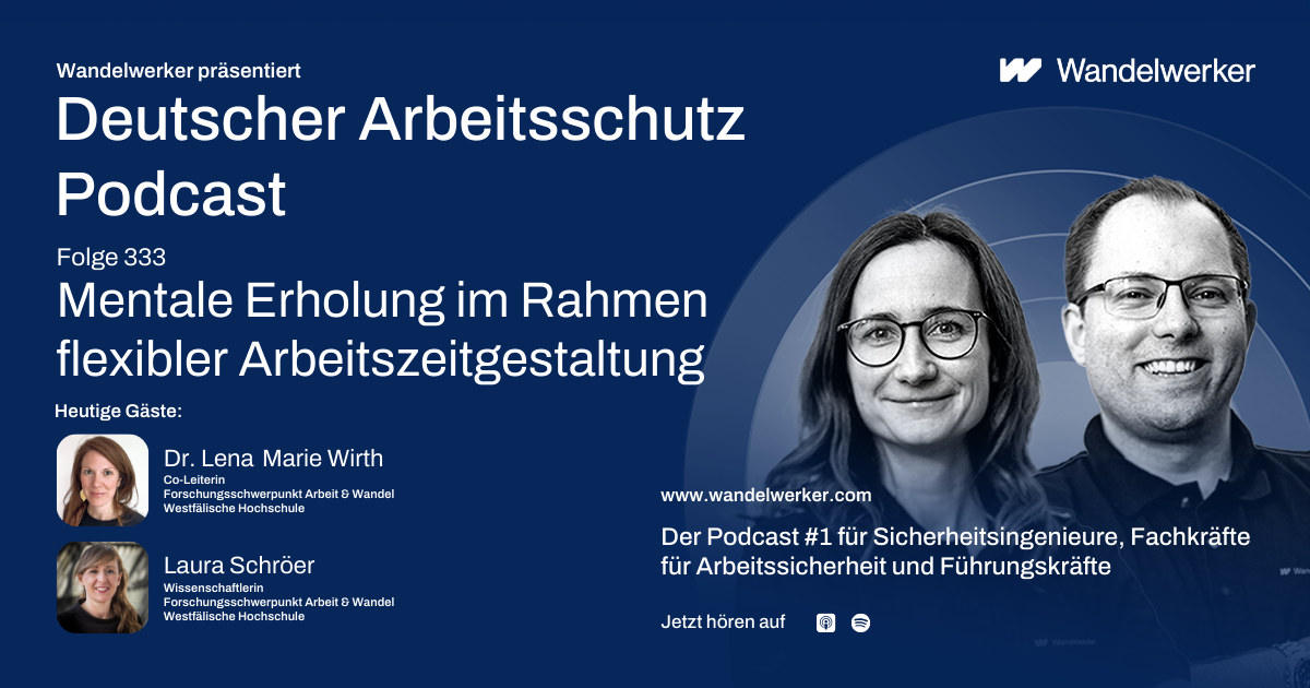 Wandelwerker Podcast - Folge 333: Mentale Erholung im Rahmen flexibler Arbeitszeitgestaltung