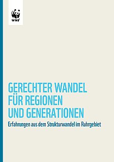 WWF-Studie GERECHTER WANDEL  FÜR REGIONEN  UND GENERATIONEN 