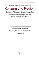 Konzern und Region: zwischen Rückzug und neuer Integration